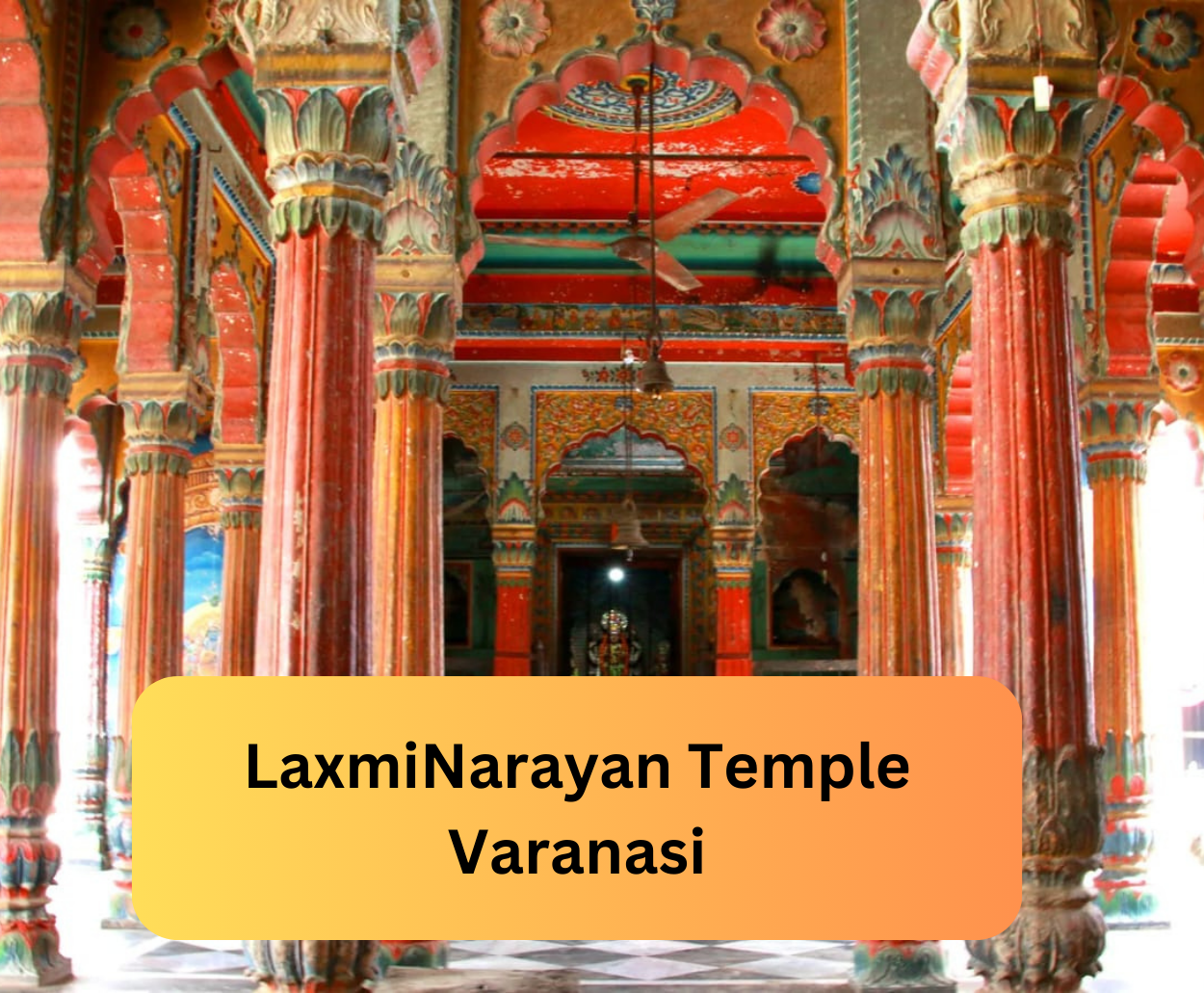 You are currently viewing LaxmiNarayan Temple in Varanasi
